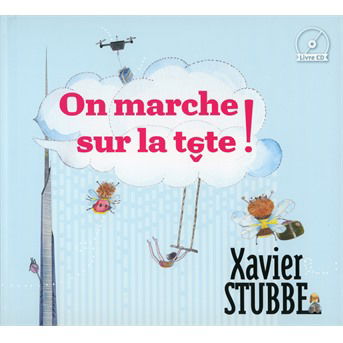 Cover for Xavier Stubbe · On Marche Sur La Tête! (LP | CD | Boek) (LP) (2019)