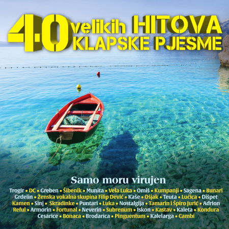 Cover for Razlicni Izvajalci · 40 Velikih Hitova Klapske Pjesme / Samo Moru Virujen (CD) (2005)