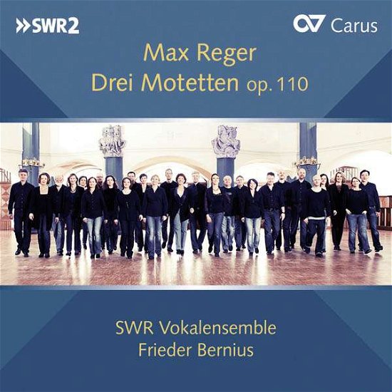 Drei Motetten - Swr Vokalemsemble Stuttgart - Max Reger - Muziek - CARUS - 4009350832886 - 8 april 2016