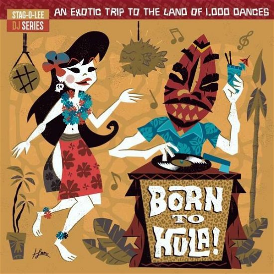 Cover for Born to Hula: Stag-o-lee DJ Set 4 / Various (LP) (2020)
