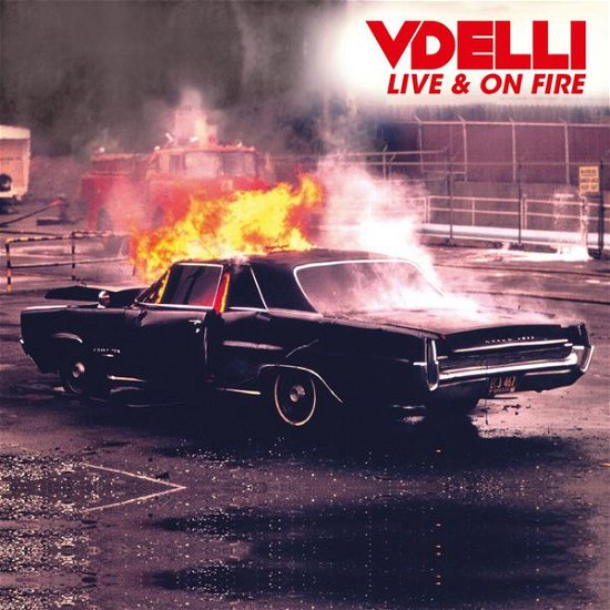 Cover for Vdelli · Live &amp; on Fire (CD) [Digipak] (2014)