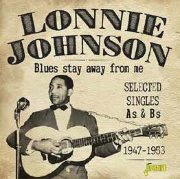 Cover for Lonnie Johnson · Blues Stay Away for Me Selected Singles As &amp; Bs 1947-1953 (CD) [Japan Import edition] (2018)