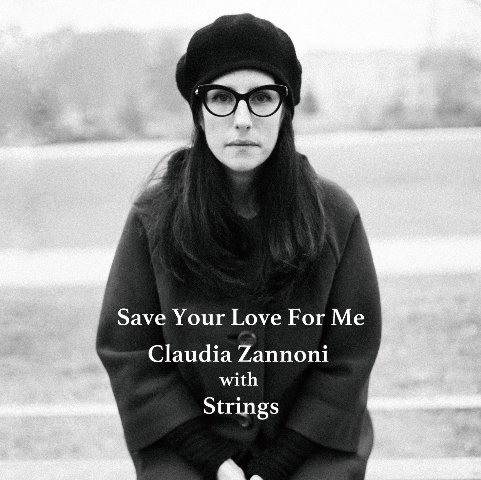 Cover for Claudia With Strings Zannoni · Save Your Love For Me (CD) [Japan Import edition] (2021)