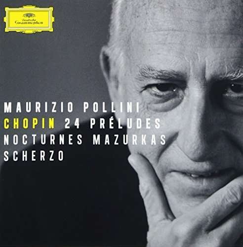 Cover for Chopin / Pollini,maurizio · Chopin: 24 Preludes / Nocturnes / Mazurkas / Scher (CD) (2012)