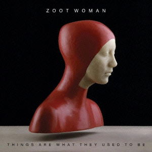 Cover for Zoot Woman · Things Are What They Used to B (CD) [Japan Import edition] (2015)