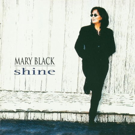 Shine - Mary Black - Musiikki - TORC - 5099343100886 - sunnuntai 20. huhtikuuta 1997