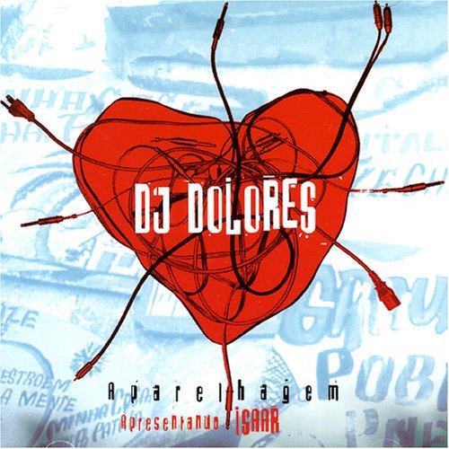 Dj Dolores · Aparelhagem (CD) [Digipak] (2011)