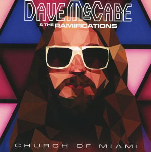 Church Of Miami - Dave Mccabe & the Ramifications - Music - 1965 RECORDS LIMITED - 5414939922886 - September 4, 2015