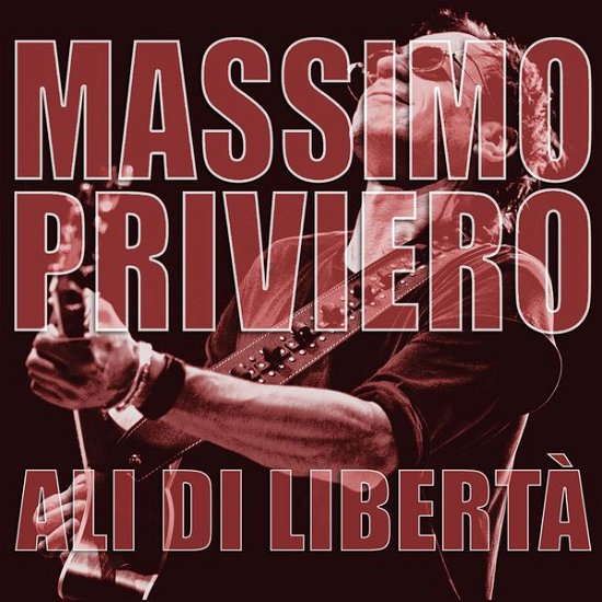 Cover for Massimo Priviero · Ali Di Liberta' (CD) (2013)