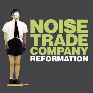 Cover for Noise Trade Company · Reformation (CD) (2012)