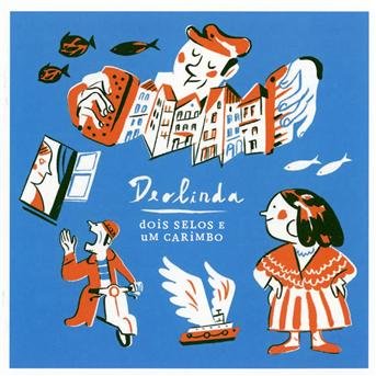 Cover for Deolinda · Dois Selos Um Carimbo (CD) (2010)