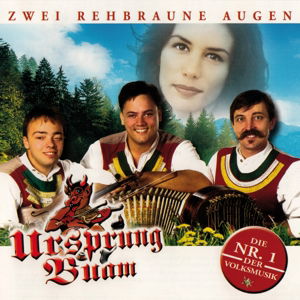 Zwei rehbraune Augen - Ursprung Buam - Musik - Hoanzl - 9002986697886 - 6. marts 2015