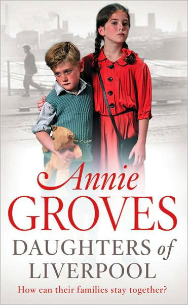 Cover for Annie Groves · Daughters of Liverpool (Paperback Book) (2009)