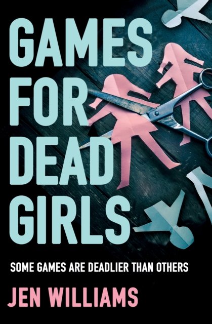 Cover for Jen Williams · Games for Dead Girls (Paperback Book) (2024)