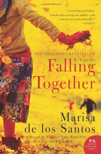 Falling Together: A Novel - Marisa de los Santos - Książki - HarperCollins - 9780061670886 - 2 października 2012