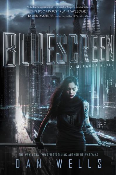 Cover for Dan Wells · Bluescreen - Mirador (Paperback Book) (2017)