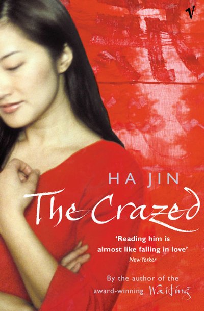 Cover for Ha Jin · The Crazed (Taschenbuch) (2003)