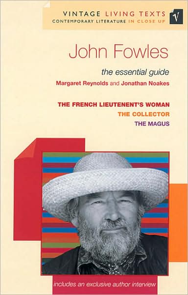 Cover for Jonathan Noakes · John Fowles: The Essential Guide - Vintage Living Texts (Paperback Book) (2003)