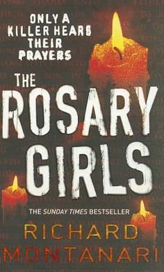 Cover for Richard Montanari · The Rosary Girls: (Byrne &amp; Balzano 1) - Byrne &amp; Balzano (Taschenbuch) (2006)