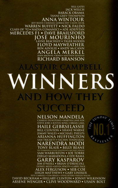 Winners: And How They Succeed - Alastair Campbell - Bøger - Cornerstone - 9780099598886 - 24. marts 2016
