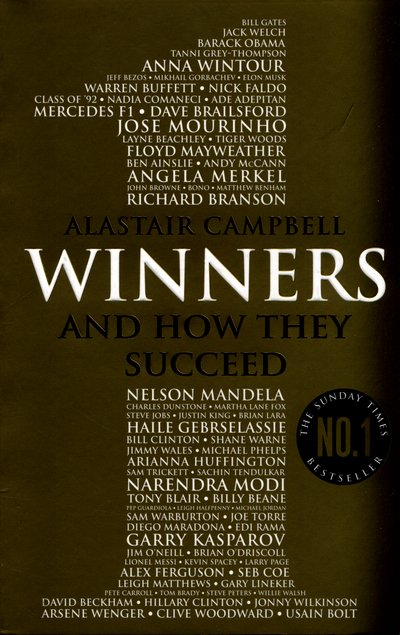 Winners: And How They Succeed - Alastair Campbell - Livros - Cornerstone - 9780099598886 - 24 de março de 2016