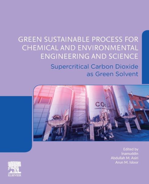 Cover for Green Sustainable Process for Chemical and Environmental Engineering and Science: Supercritical Carbon Dioxide as Green Solvent (Paperback Book) (2019)