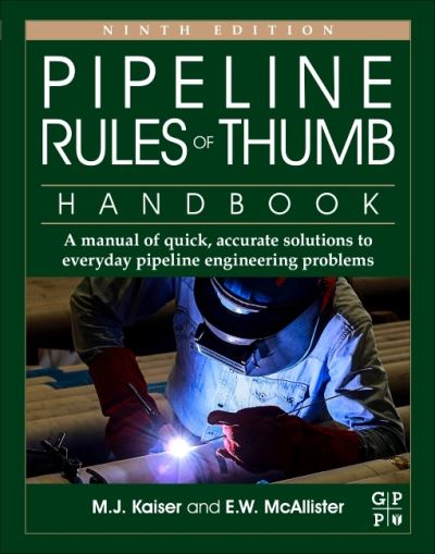 Cover for Kaiser, M.J. (Professor and Director, Center for Energy Studies, Louisiana State University, USA) · Pipeline Rules of Thumb Handbook: A Manual of Quick, Accurate Solutions to Everyday Pipeline Engineering Problems (Paperback Book) (2022)