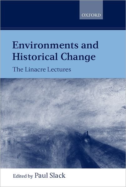 Cover for Slack · Environments and Historical Change: The Linacre Lectures - Linacre Lectures (Gebundenes Buch) (1999)