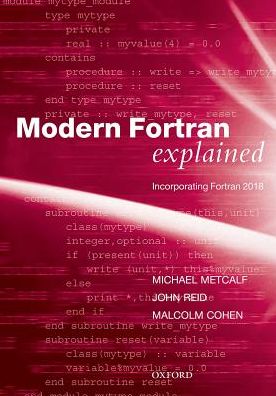 Cover for Metcalf, Michael (Formerly of CERN, Geneva, Switzerland) · Modern Fortran Explained: Incorporating Fortran 2018 - Numerical Mathematics and Scientific Computation (Paperback Book) [5 Revised edition] (2018)