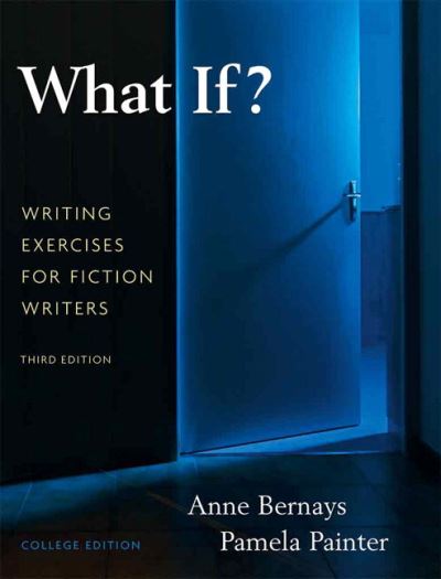 Cover for Anne Bernays · What If? Writing Exercises for Fiction Writers (Paperback Book) (2010)