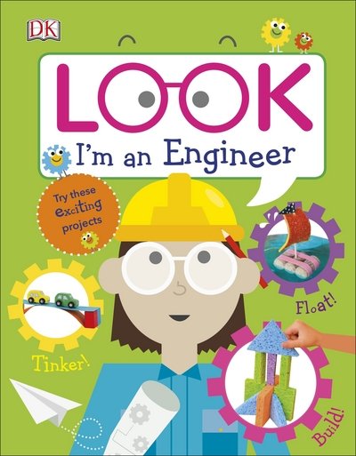 Cover for Dk · Look I'm an Engineer - Look! I'm Learning (Hardcover Book) (2018)