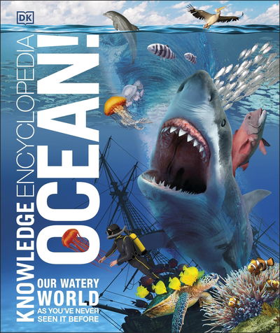 Cover for Dk · Knowledge Encyclopedia Ocean!: Our Watery World As You've Never Seen It Before - DK Knowledge Encyclopedias (Gebundenes Buch) (2020)