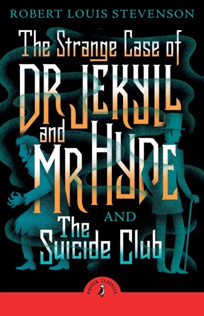 The Strange Case of Dr Jekyll And Mr Hyde & the Suicide Club - Robert Louis Stevenson - Livros - Penguin Random House Children's UK - 9780241735886 - 5 de setembro de 2024