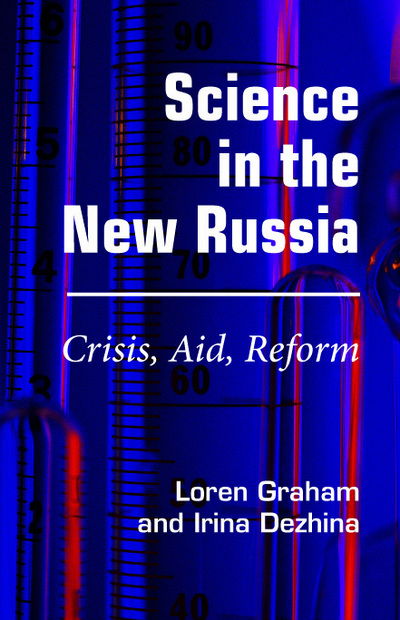 Cover for Loren R. Graham · Science in the New Russia: Crisis, Aid, Reform (Taschenbuch) (2008)