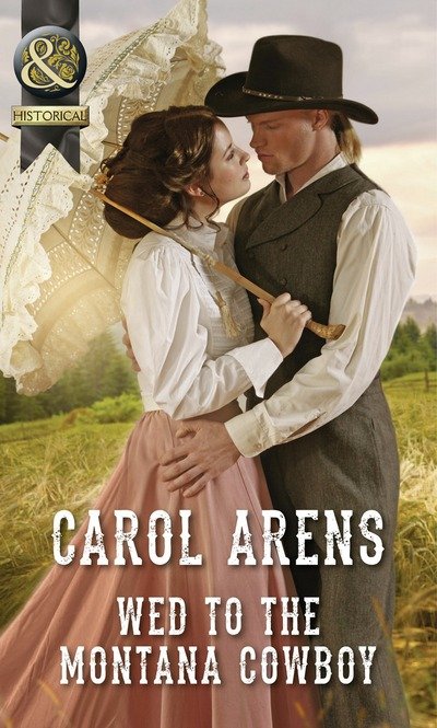 Cover for Carol Arens · Wed to the Montana Cowboy (Paperback Book) (2015)