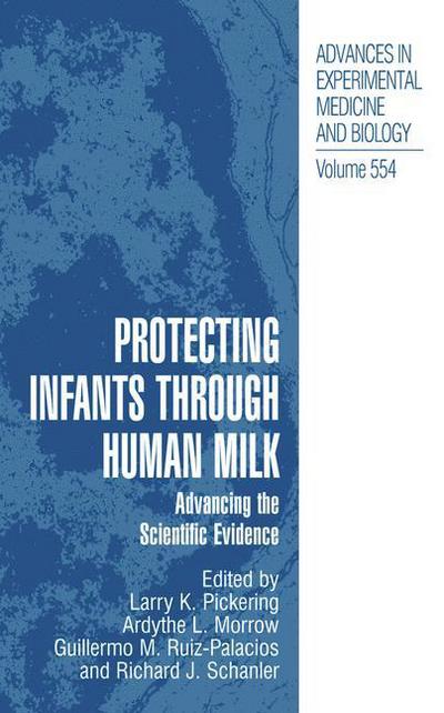 Cover for Protecting Infants through Human Milk: Advancing the Scientific Evidence - Advances in Experimental Medicine and Biology (Hardcover Book) [2004 edition] (2004)