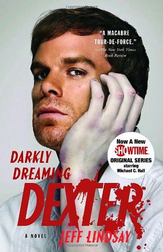 Cover for Jeff Lindsay · Darkly Dreaming Dexter: Dexter Morgan (1) (Paperback Bog) (2006)