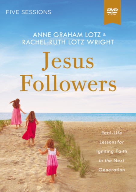 Cover for Anne Graham Lotz · Jesus Followers Video Study: Real-Life Lessons for Igniting Faith in the Next Generation (DVD) (2022)