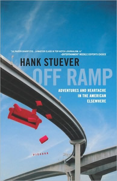Cover for Hank Stuever · Off Ramp: Adventures and Heartache in the American Elsewhere (Paperback Bog) (2005)