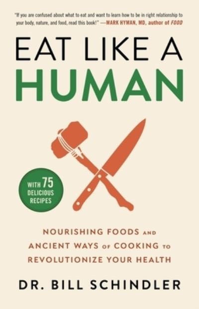 Cover for Dr. Bill Schindler · Eat Like a Human (Hardcover Book) (2021)