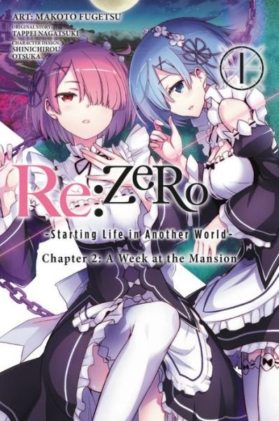 Cover for Tappei Nagatsuki · Re:ZERO -Starting Life in Another World-, Chapter 2: A Week at the Mansion, Vol. 1 (manga) - RE ZERO STARTING LIFE ANOTHER WORLD GN (Pocketbok) (2017)