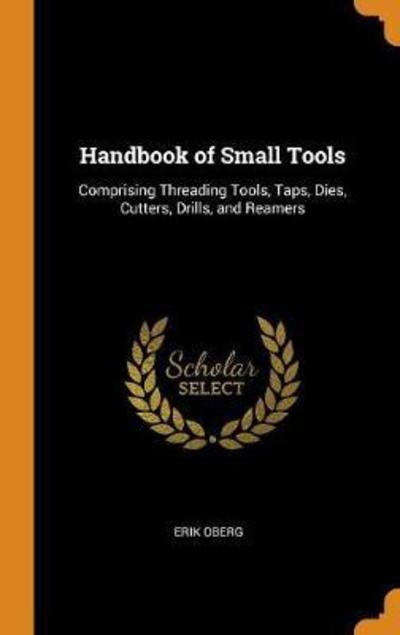 Cover for Erik Oberg · Handbook of Small Tools (Hardcover Book) (2018)