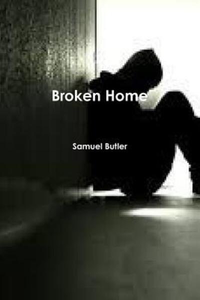 Cover for Samuel Butler · Broken Home (Paperback Bog) (2019)
