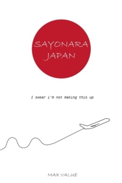 Cover for Max Value · Sayonara Japan (Paperback Book) (2019)