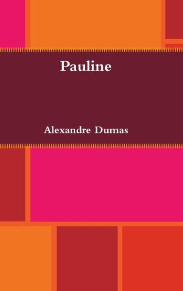 Cover for Alexandre Dumas · Pauline (Hardcover Book) (2019)