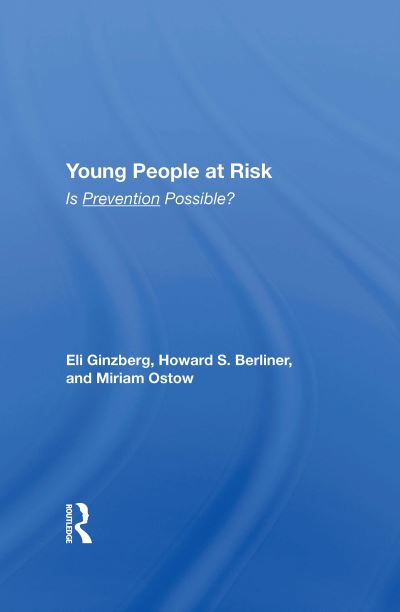 Cover for Eli Ginzberg · Young People At Risk: Is Prevention Possible? (Hardcover Book) (2021)