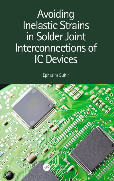 Cover for Suhir, Ephraim (Portland State University, Portland, USA) · Avoiding Inelastic Strains in Solder Joint Interconnections of IC Devices (Paperback Book) (2024)