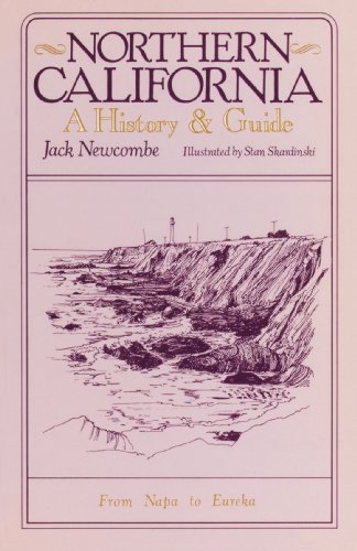 Cover for Jack Newcombe · Northern California: a History and Guide - from Napa to Eureka (Paperback Book) [1st edition] (1986)
