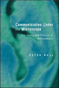 Cover for Peter Bull · Communication Under the Microscope: The Theory and Practice of Microanalysis (Paperback Book) (2001)