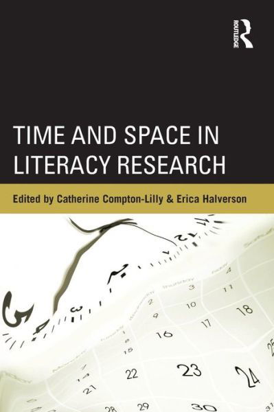 Time and Space in Literacy Research - Catherine Compton-lilly - Bücher - Taylor & Francis Ltd - 9780415749886 - 8. Mai 2014